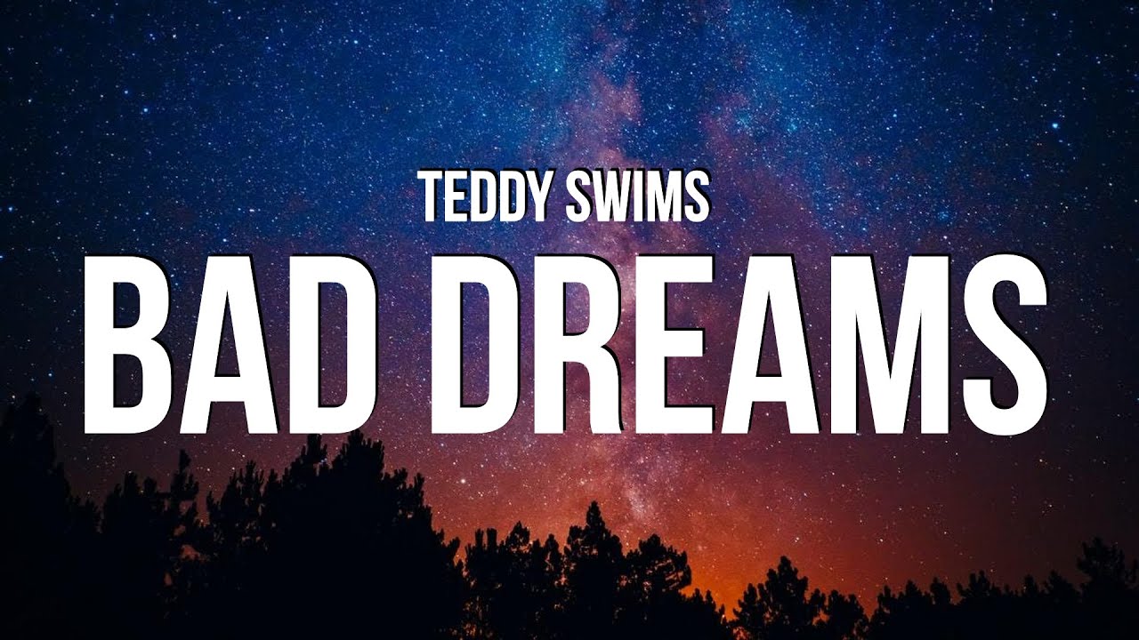 Teddy Swims - Bad Dreams (Lyrics)