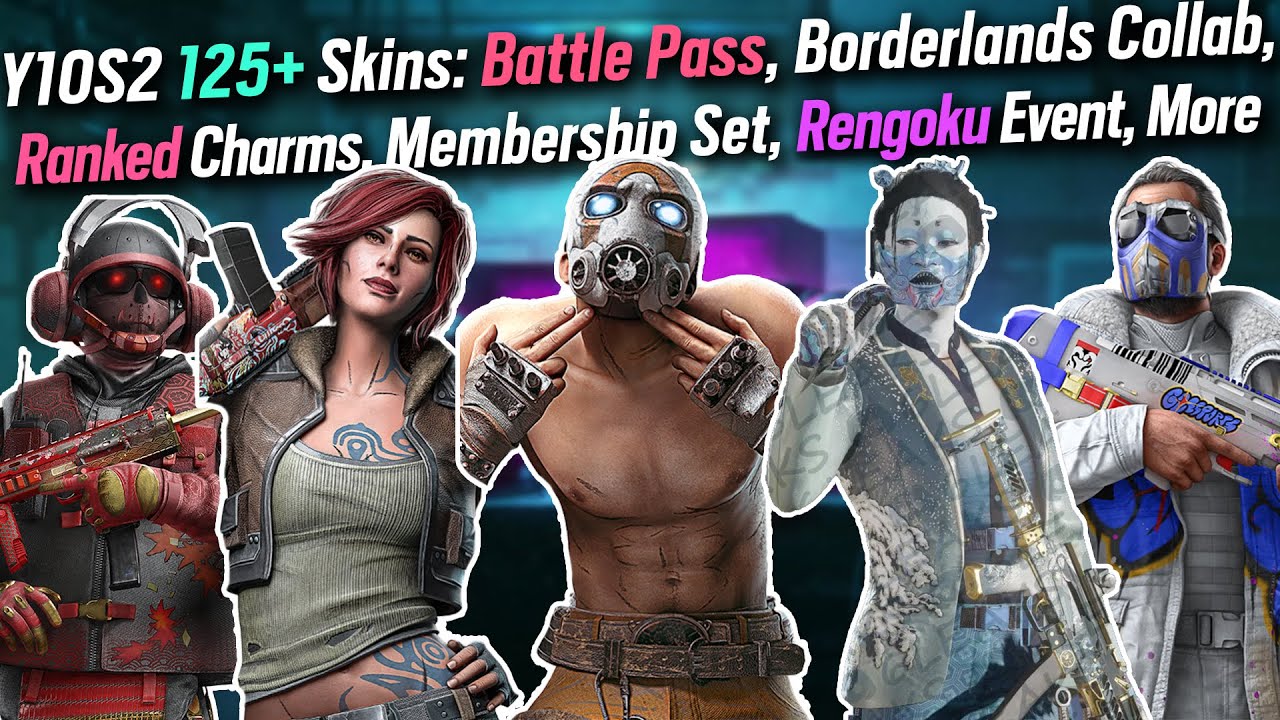 125+ Y10S2 Skins - Battle Pass, Borderlands Collab, Membership Sets, Ranked Charms, Rengoku Event