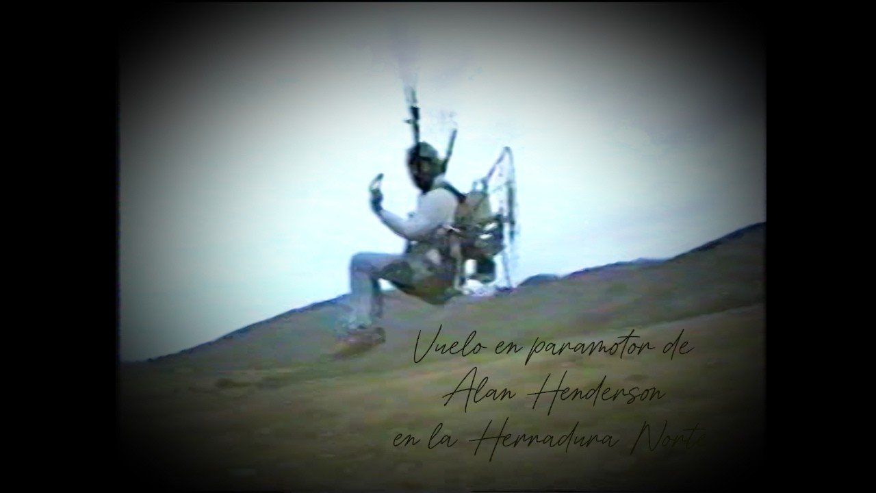 Vuelos de Alan Henderson en paramotor.  La Herradura, aerodromo de Canelones y Portezuelo