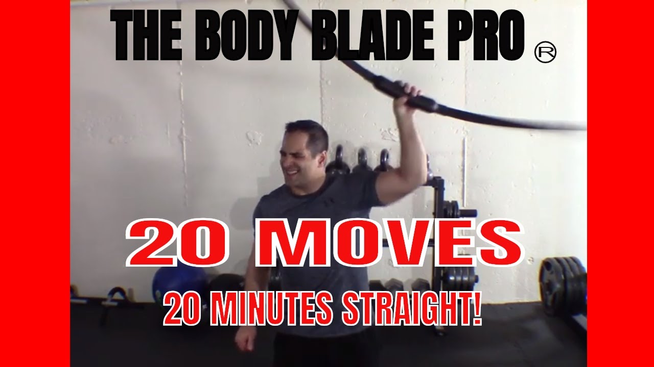 THE BODY BLADE PRO: 20 MOVES 20 MINUTES STRAIGHT! #bodyblade #fitnessmotivation