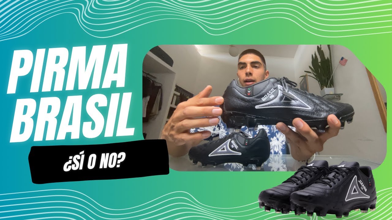 Unboxing de las Pirma Brasil Pro 🔥🔥| Primeras impresiones | ¿Valen la pena? 🤔