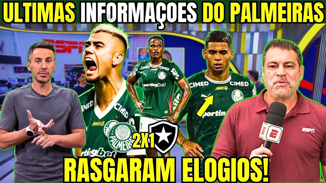 PALMEIRAS LÍDER APÓS PALMEIRAS 2x1 BOTAFOGO E ARTUR RECEBE ELOGIO DA MIDIA E PREPRAÇÃO PARA CLASSICO