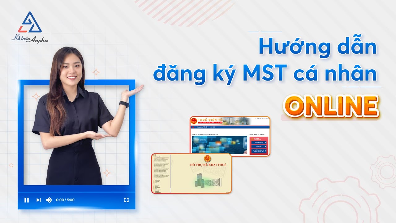Hướng dẫn cách đăng ký mã số thuế cá nhân online qua mạng - MST tiền lương tiền công | Kế toán Anpha
