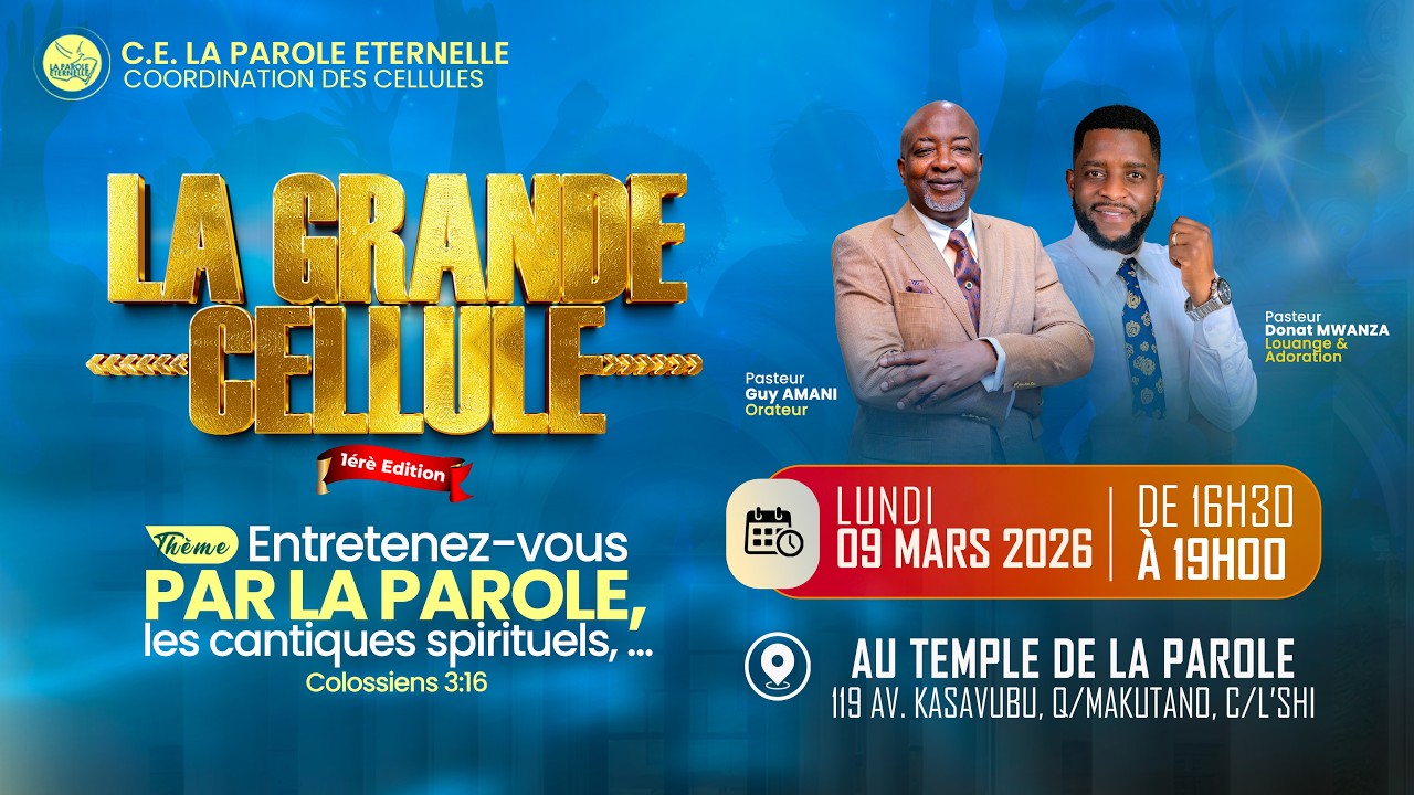 LA GRANDE CELLULE 2026 | Entretenez-vous par la Parole, les cantiques spirituels… Colossiens 3:16