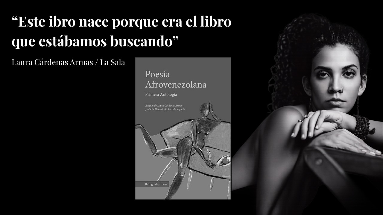 #LaEntrevista | Laura Cárdenas Armas sobre la Primera Antología de Poesía Afrovenezolana (2024)