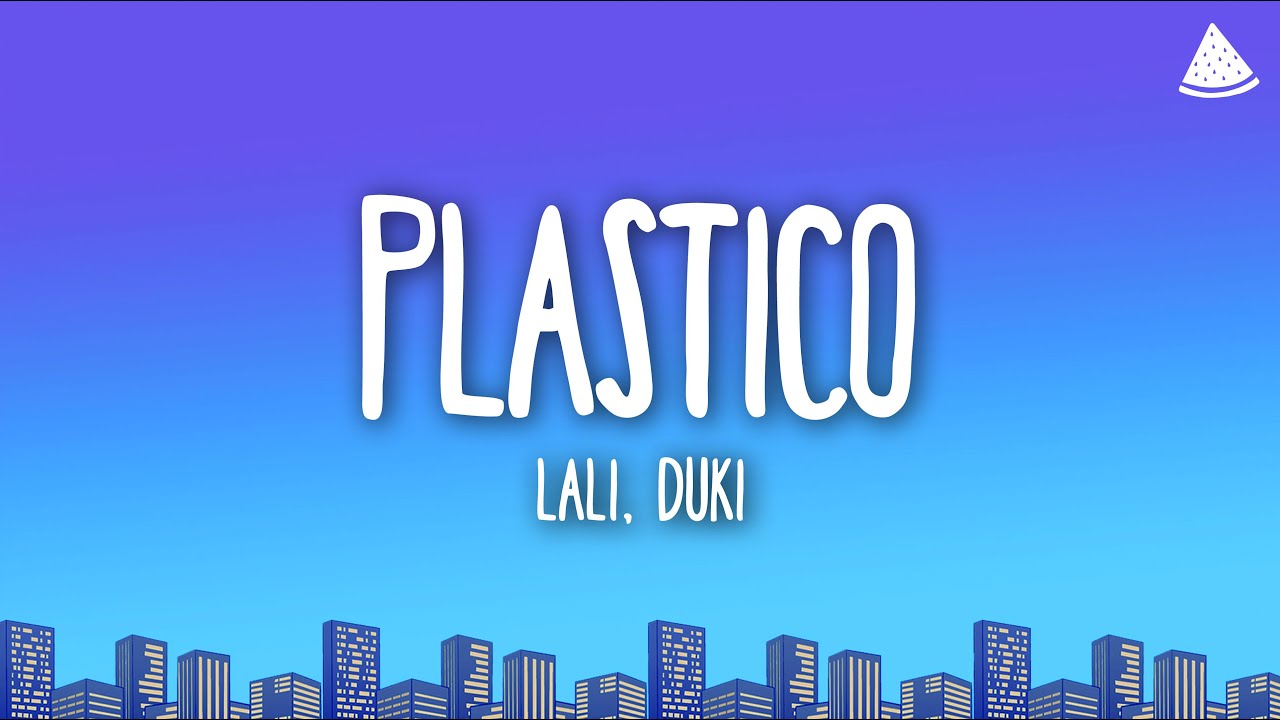 Lali, Duki - PL&Aacute;STICO (Letra/Lyrics)