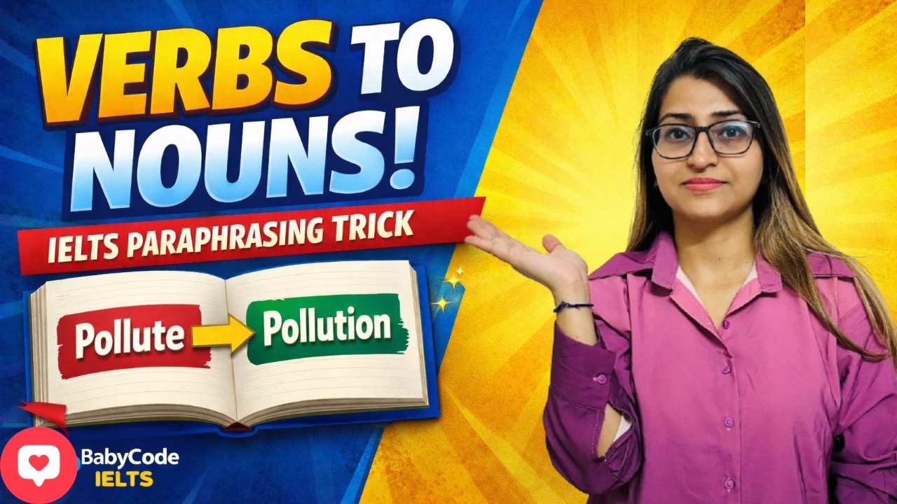 Turning Verb Phrases into Noun Phrases | IELTS Paraphrasing Masterclass 🔥