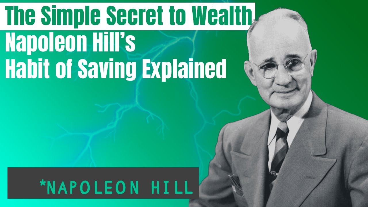 The Simple Secret to Wealth &mdash; Napoleon Hill&rsquo;s Habit of Saving Explained