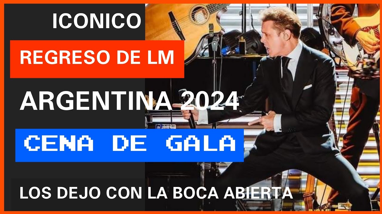 FUROR por Luis Miguel en su regreso  a Argentina 2024 IMPACTANTE concierto CENA DE GALA