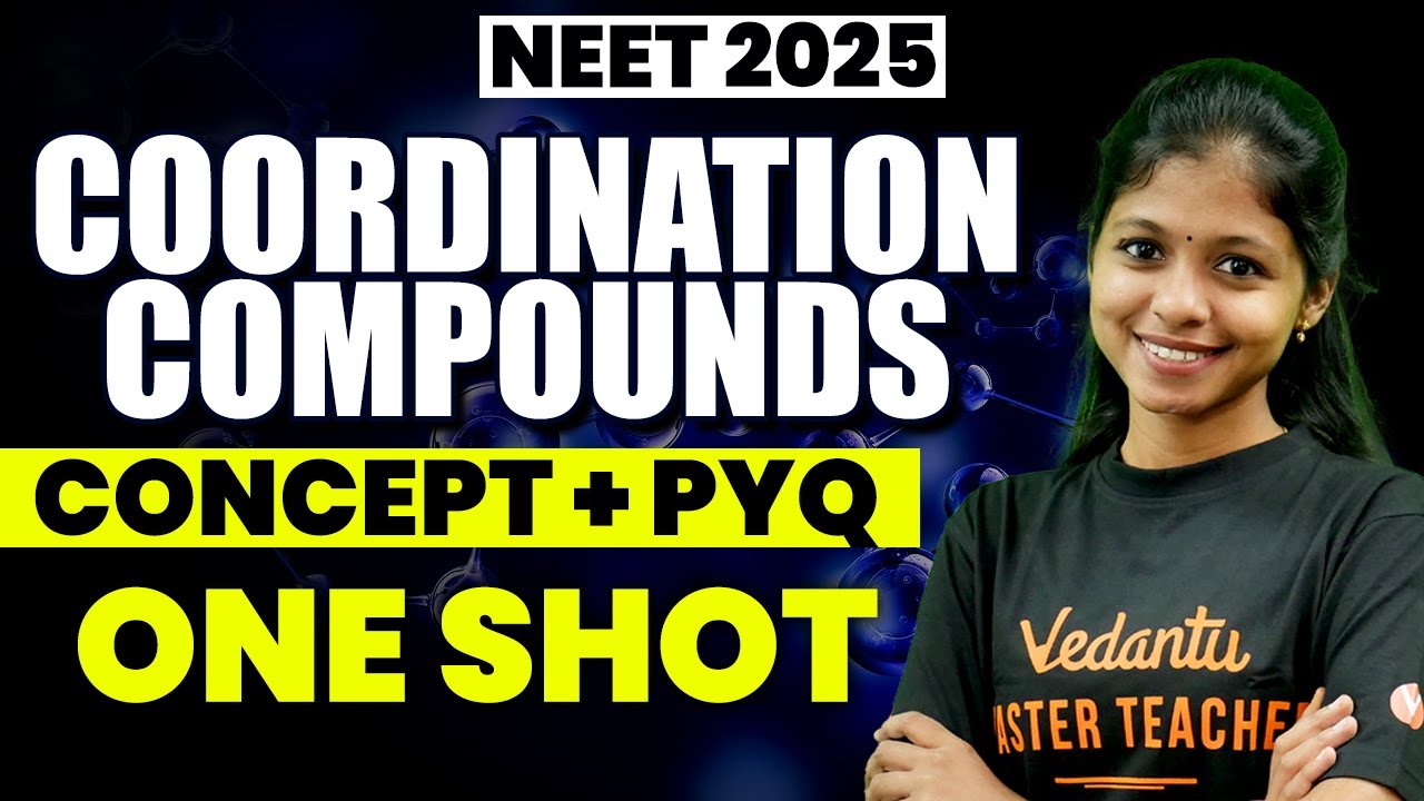NEET 2025 | Coordination Compounds One Shot | NEET Chemistry | Shravanee Ma'am