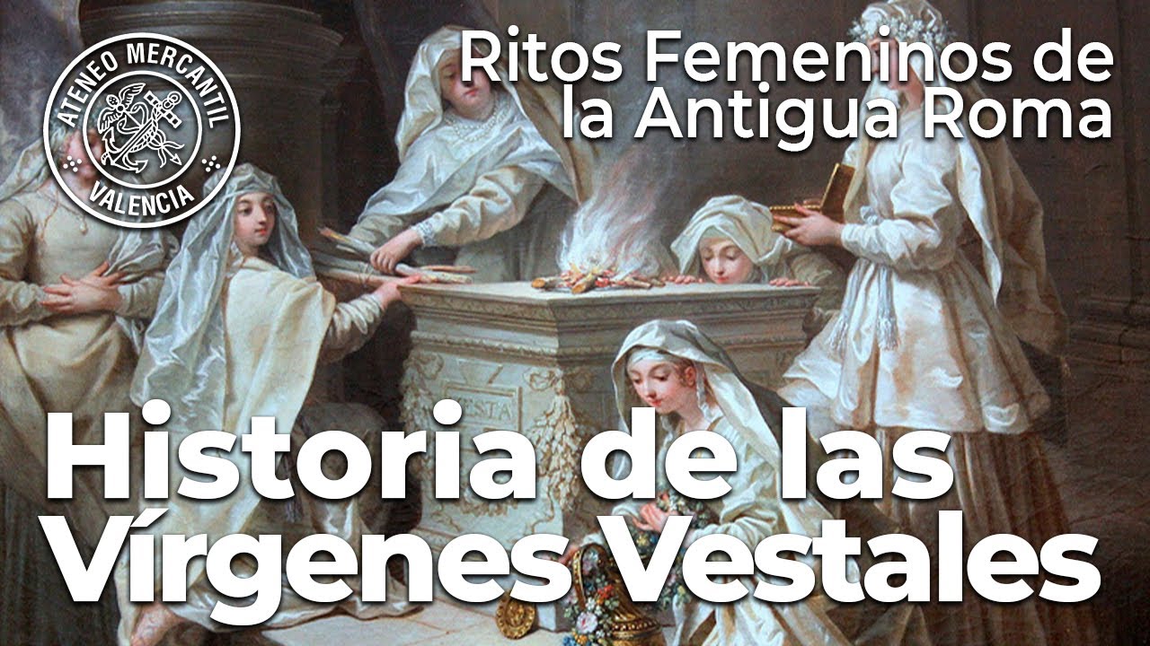 Historia de las Vírgenes Vestales: Ritos Femeninos de la Antigua Roma | Fernando Gil González