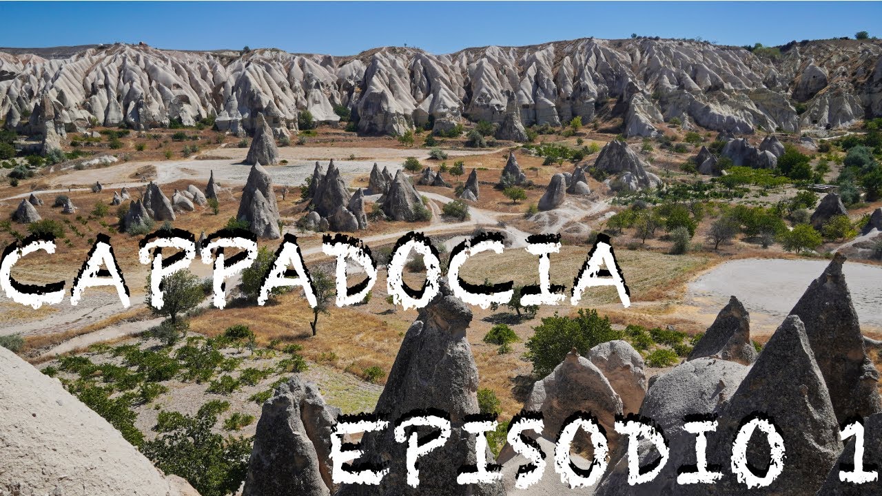 Cappadocia Episodio 1: Göreme e i camini delle fate