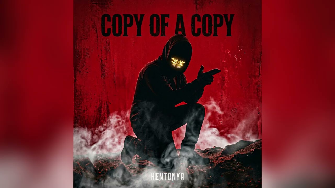 HENTONYA – COPY OF A COPY
