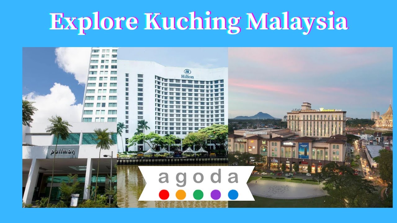Top Hotels in Kuching Malaysia