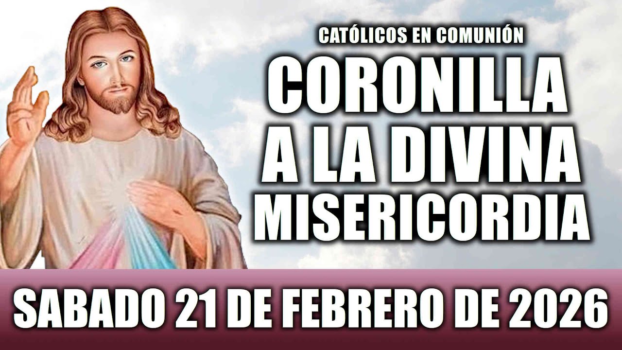 Coronilla a la Divina Misericordia de hoy sábado 21 de febrero de 2026