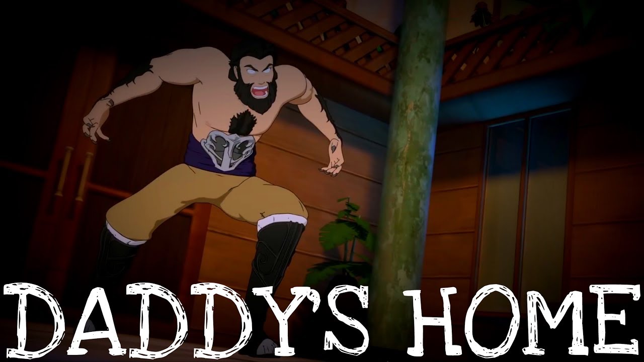 RWBY  - Daddy's Home [AMV]