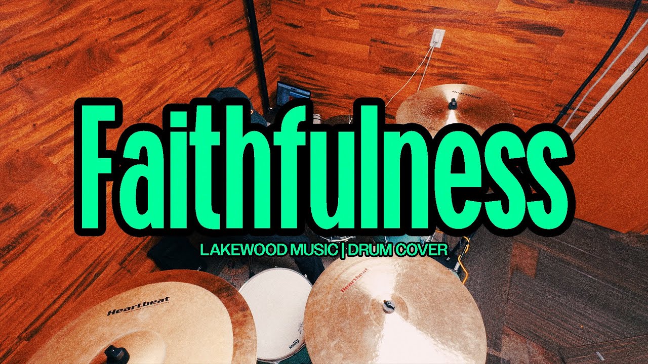 Faithfulness | Lakewood Music | Drum Cover