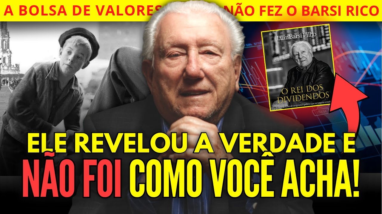 A verdadeira ORIGEM dos BILHÕES de LUIZ BARSI na Bolsa de Valores!
