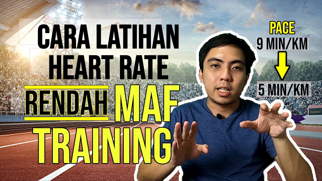 CARA BERLARI HEART RATE RENDAH - LATIHAN MAF