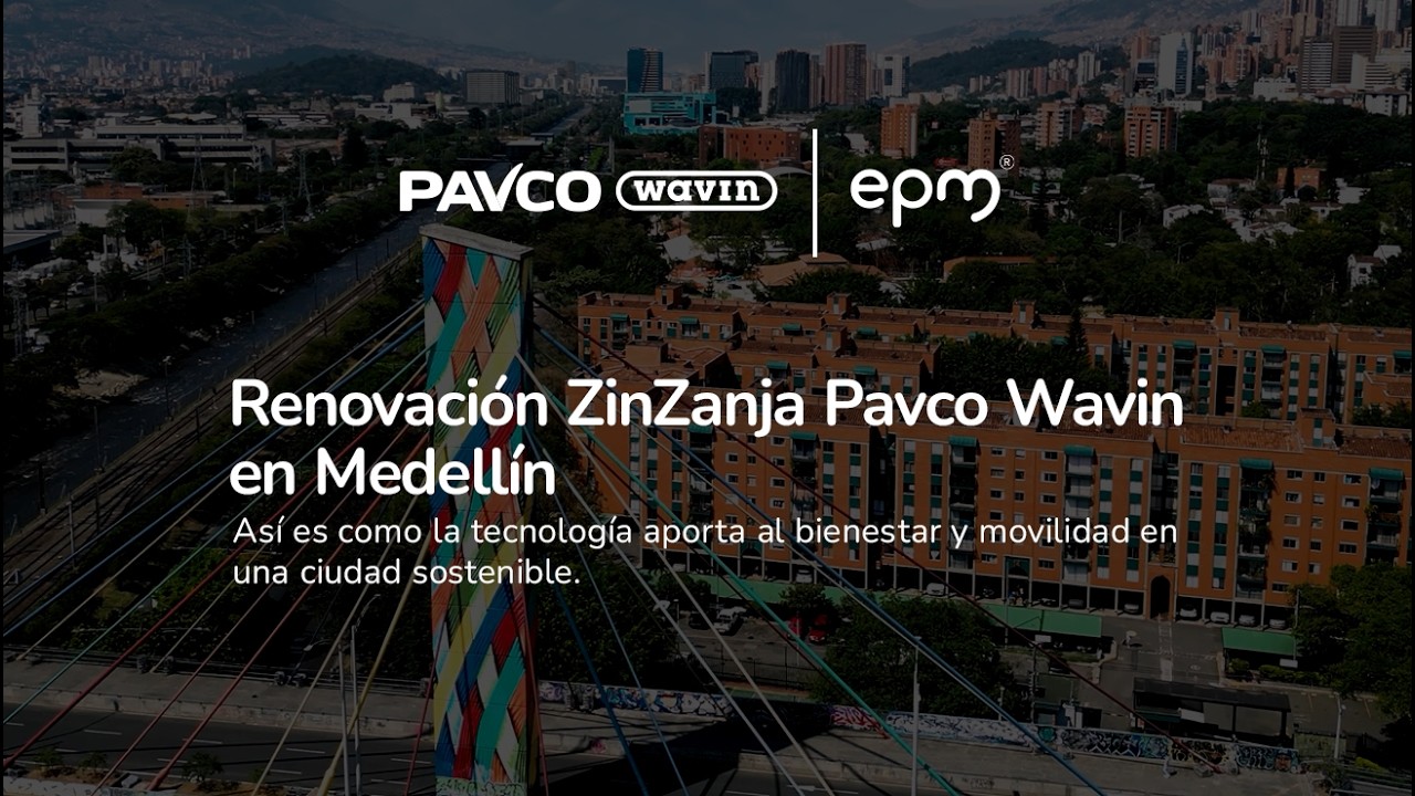Renovación ZinZanja Pavco Wavin en Medellín