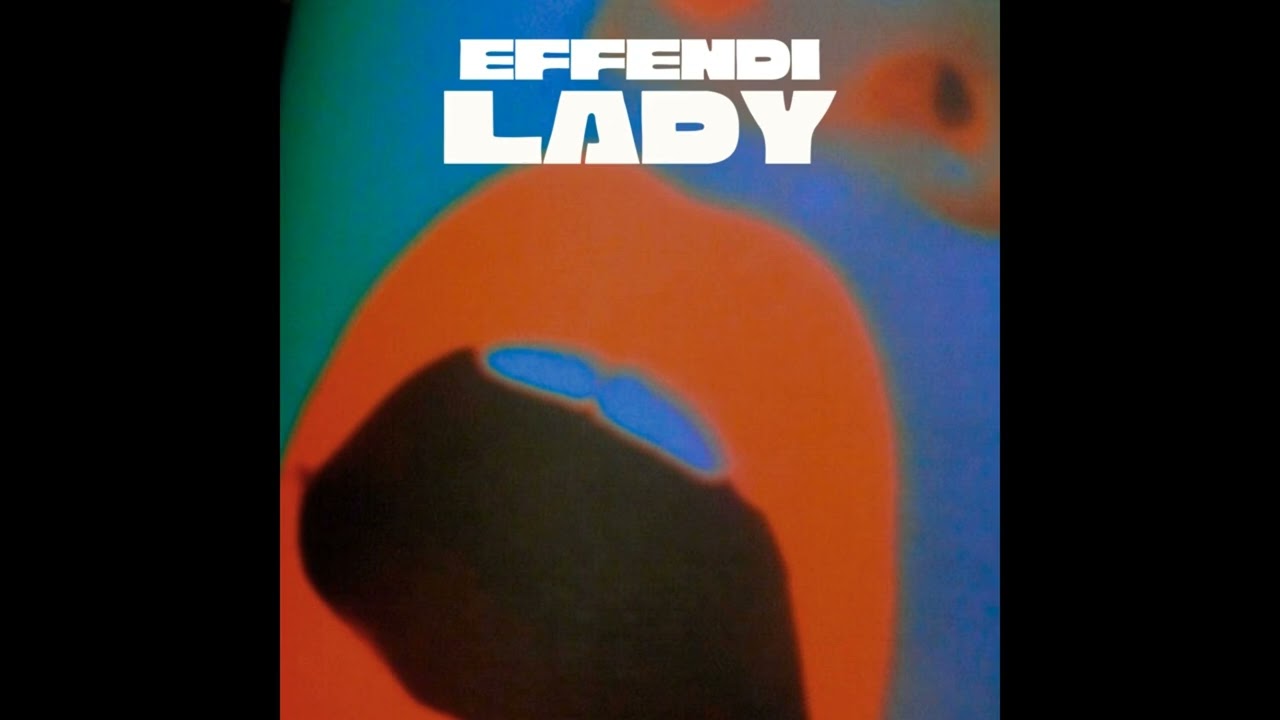 Effendi - Lady (Original Mix)