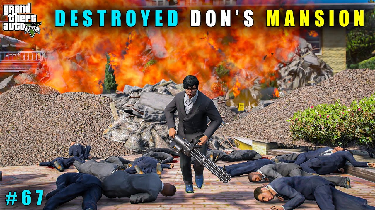 GTA 5 : FINALLY DESTROYED DON'S SECURITY & MANSION || GAMEPLAY #67