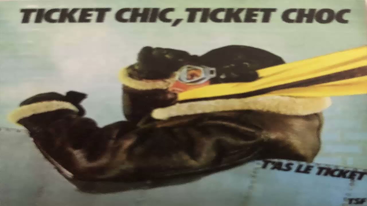T'as Le Ticket Ticket Chic, ticket choc (1982) (CD Compilation)