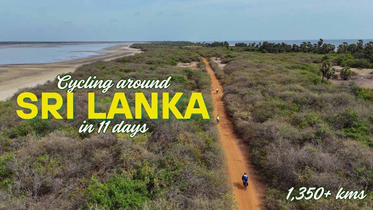 CYCLING AROUND SRI LANKA IN 11 DAYS_1350+ KM  _4K