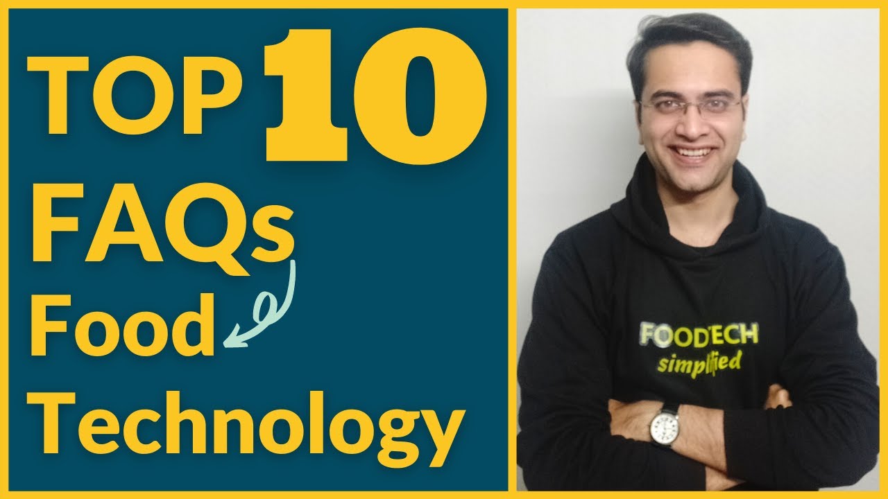 Food Technology in India-Top 10 FAQs (2021)
