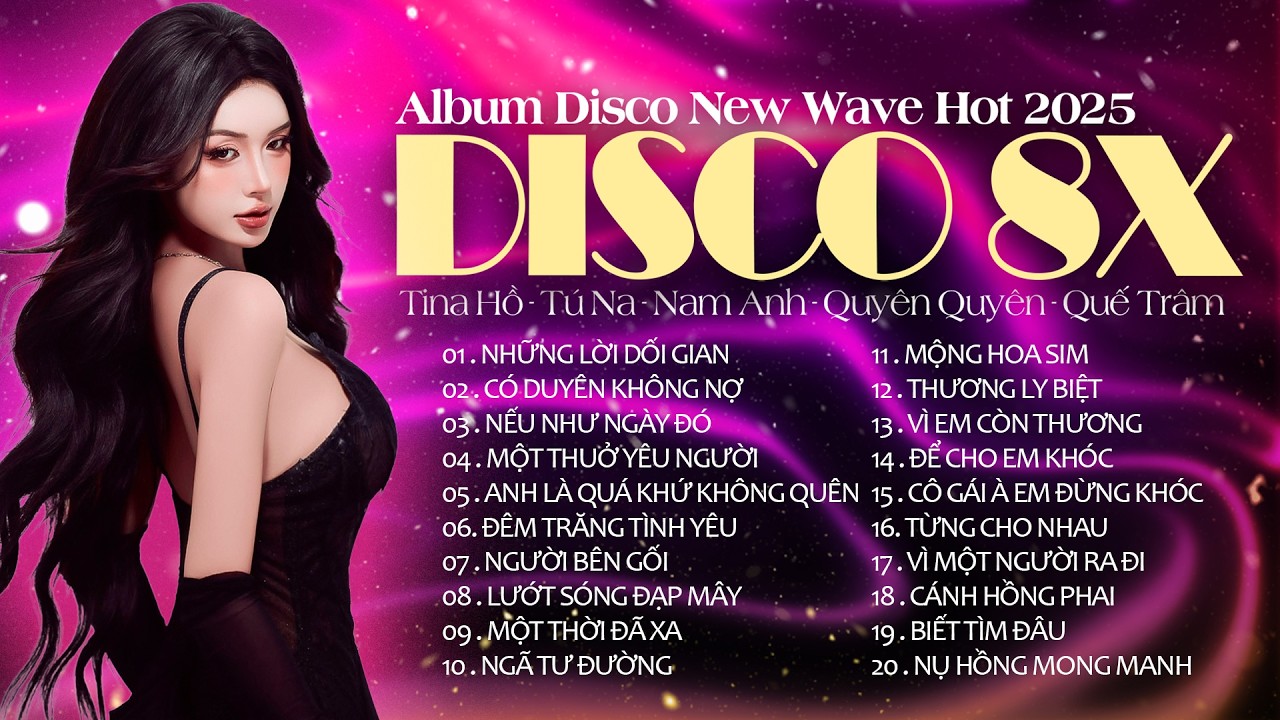Album Disco New Wave Đặc Biệt 2026 - Những Lời Dối Gian - Lk Disco 8x 9x Test Loa Bass Căng Bốc Lửa