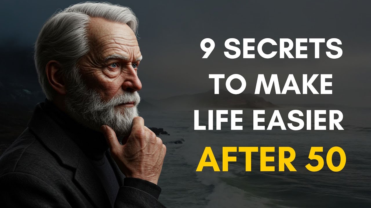 9 Secrets to Make Life Easier AFTER 50 | Wisdom & Peace of Mind