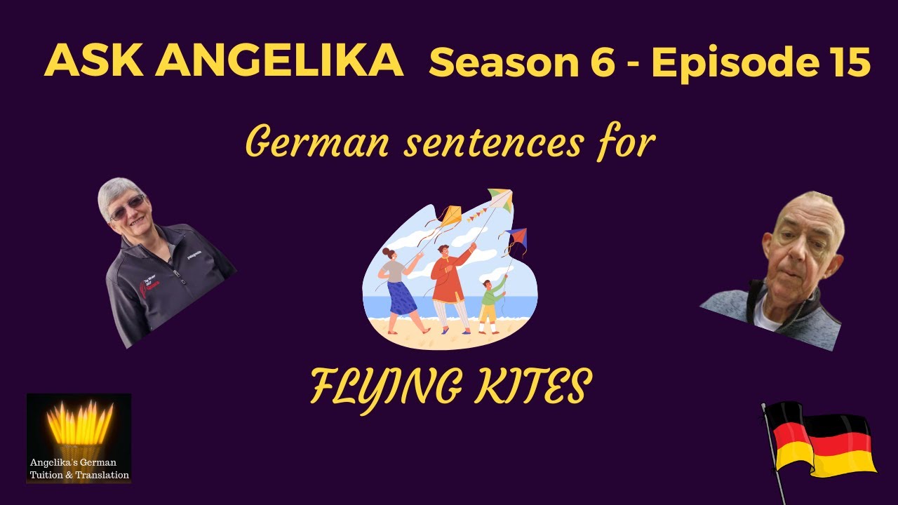 Ask Angelika Season Episode 15 - German sentences for flying kites