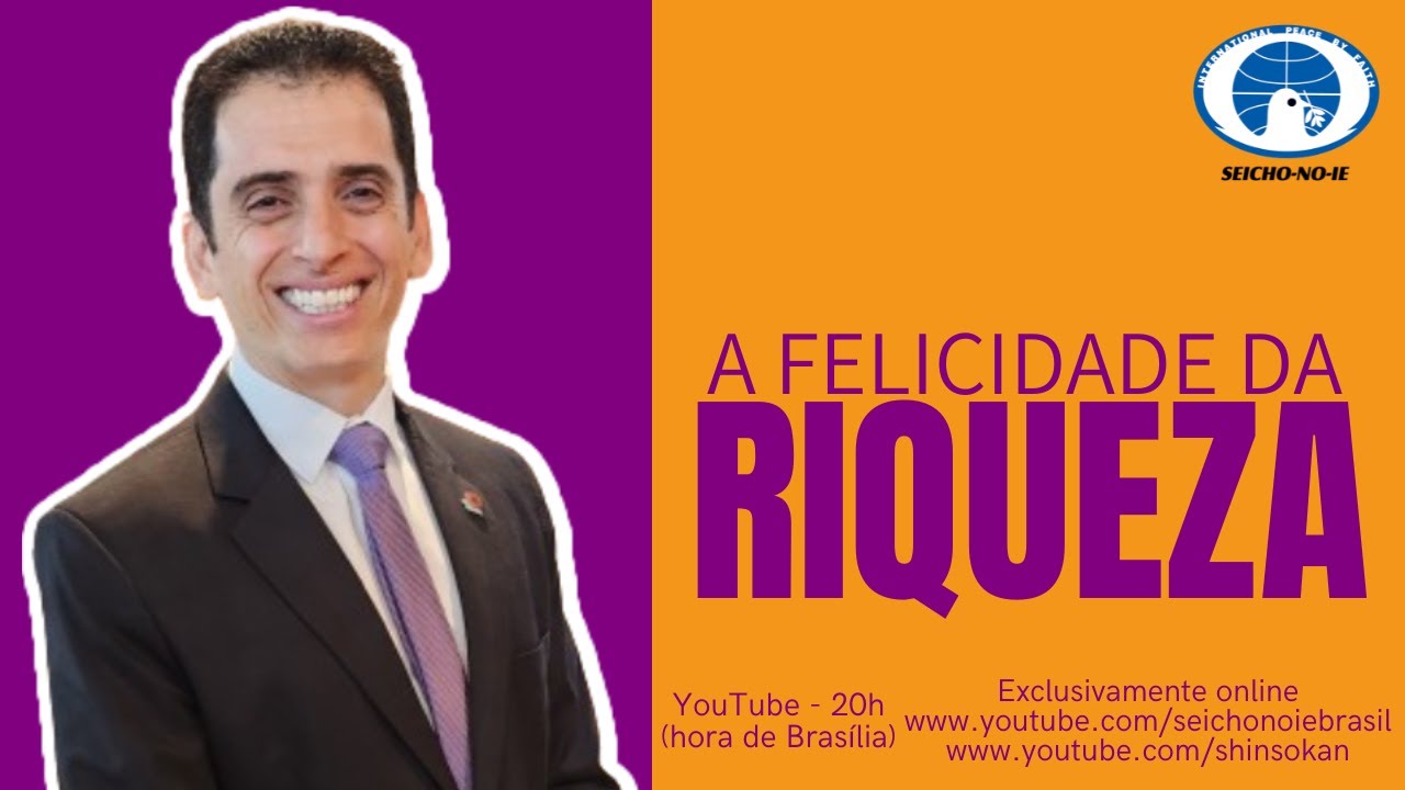 A felicidade da riqueza (19/02/2024) - Shinsokan