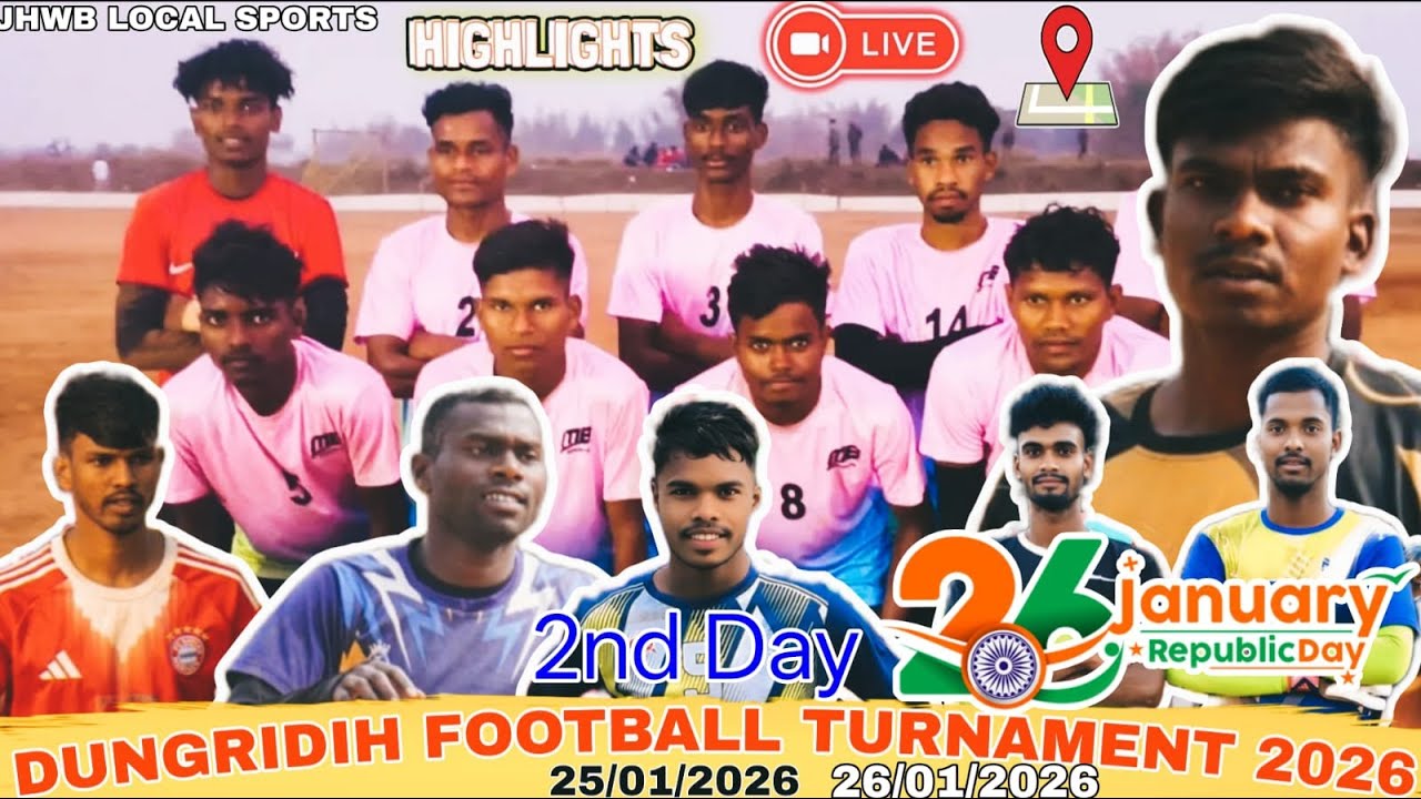 JH WB LOCAL SPORTS 🔴LIVE ⚽ DUNGRIDI FOOTBALL GROUND 2ND DAY 