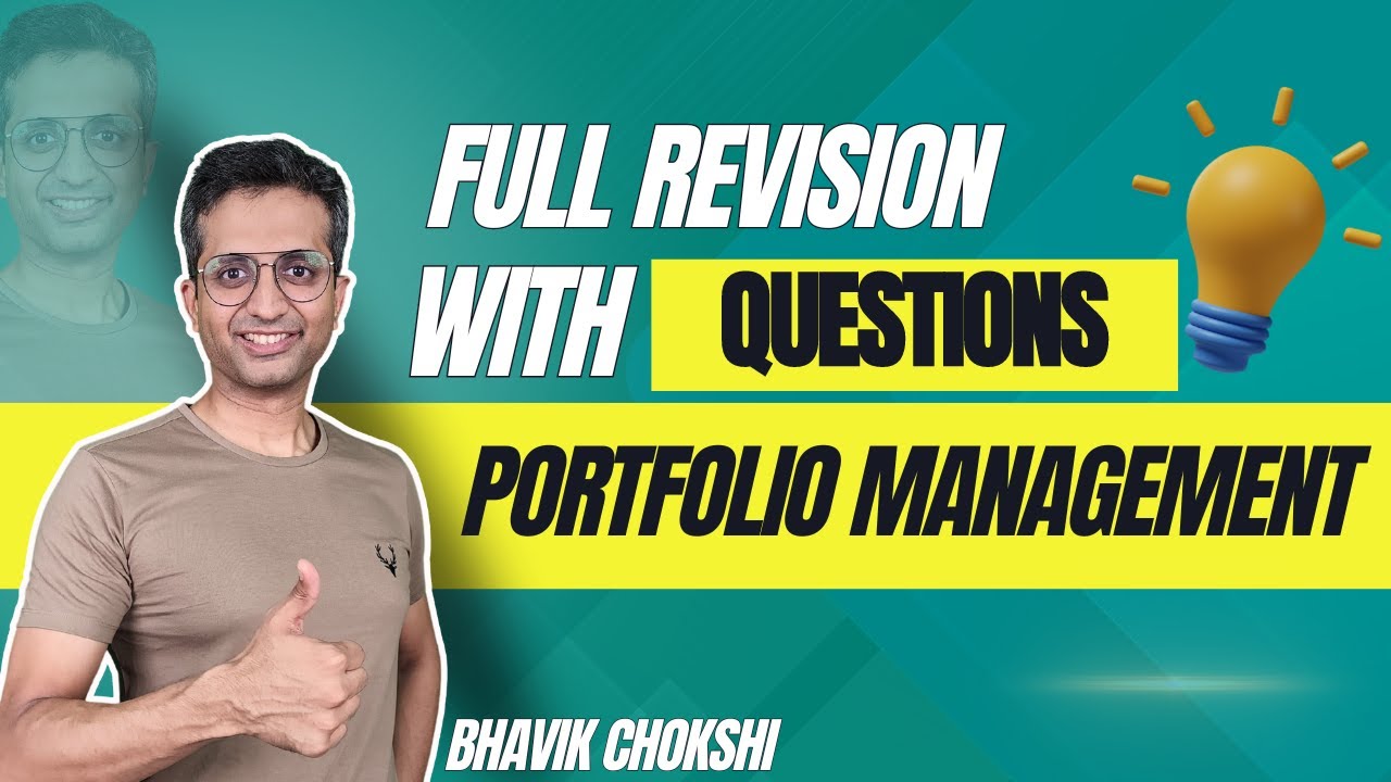 Portfolio Management - Full Revision | CA FINAL REVISION LECTURE | FR & AFM BY BHAVIK CHOKSHI