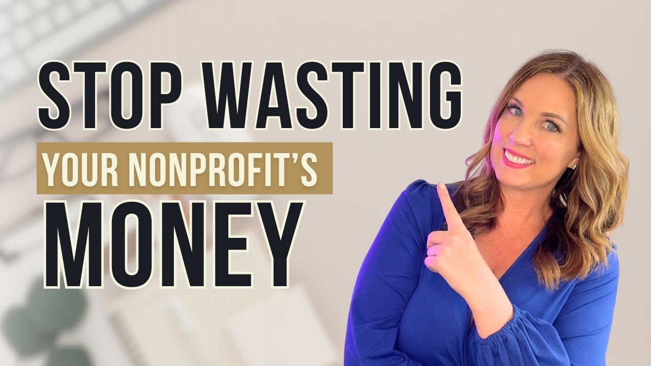 Stop Wasting Your Nonprofit's Money: FREE Tools & Resources