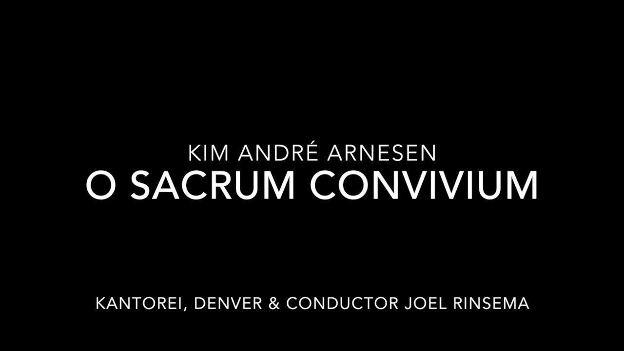 Kim André Arnesen - O sacrum convivium (score video)