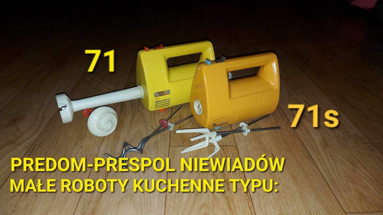 Z.P.P. W NIEWIADOWIE/PREDOM-PRESPOL MAŁE ROBOTY KUCHENNE TYPU: 71 (1974r.) ORAZ 71s (1976r.)
