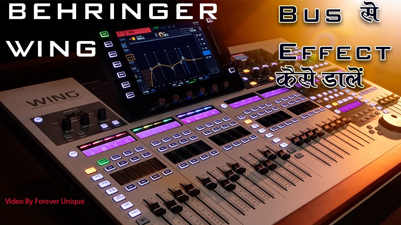 Behringer Wing How To Send Effect Using Bus And Aux in hindi