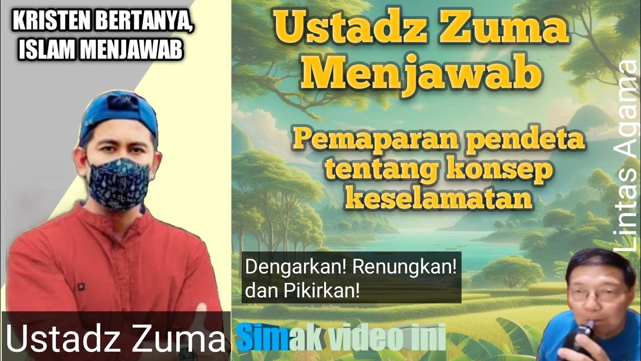 Ustadz Zuma menjawab pemaparan pendeta tentang pandangan konsep keselamatan | Ustadz Zuma