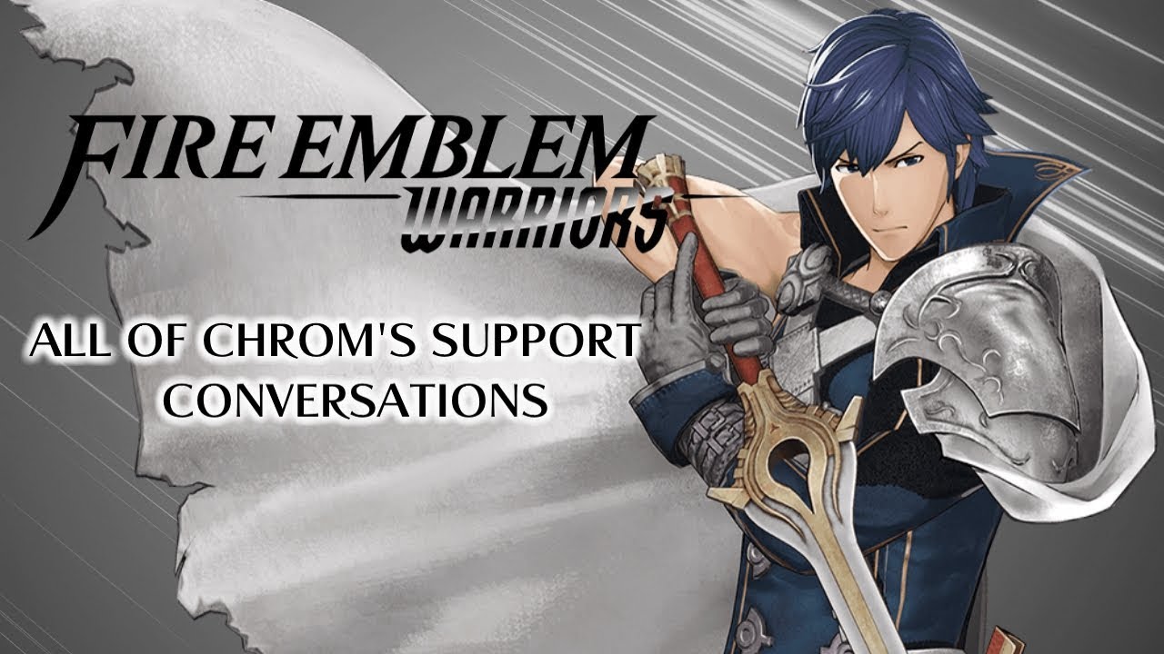 Fire Emblem Warriors: All of Chrom's Support Conversations