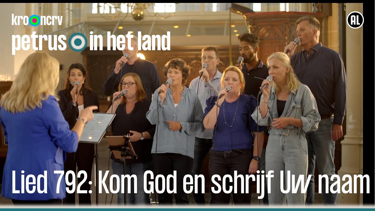 Lied 792: Kom God en schrijf Uw naam | Petrus in het land | KRO-NCRV