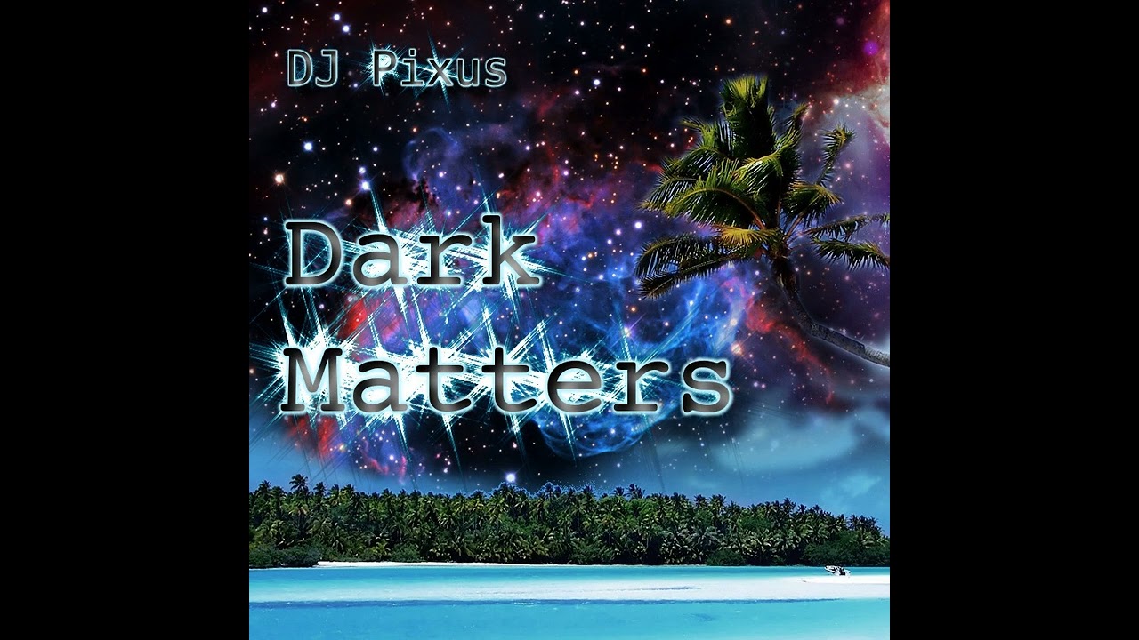 DJ Pixus - Intro (Dark Matters) (2020)