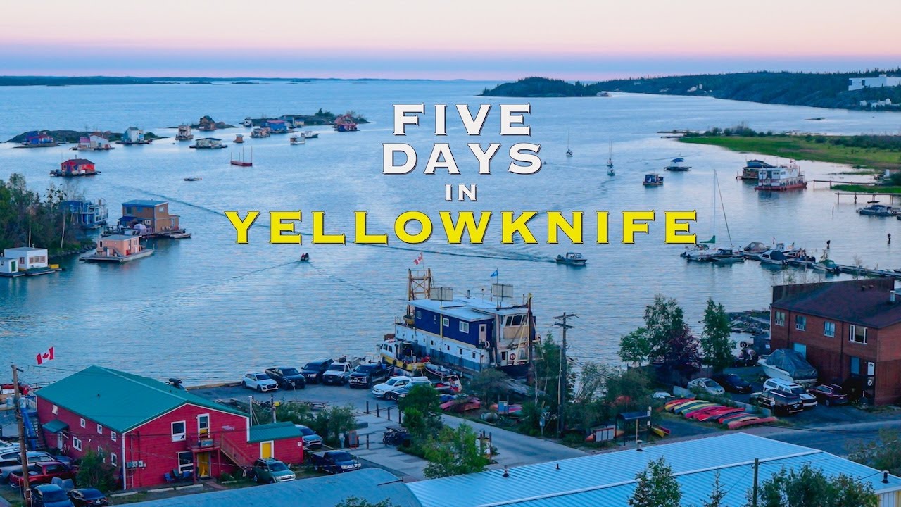 5 Days In Spectacular Yellowknife!