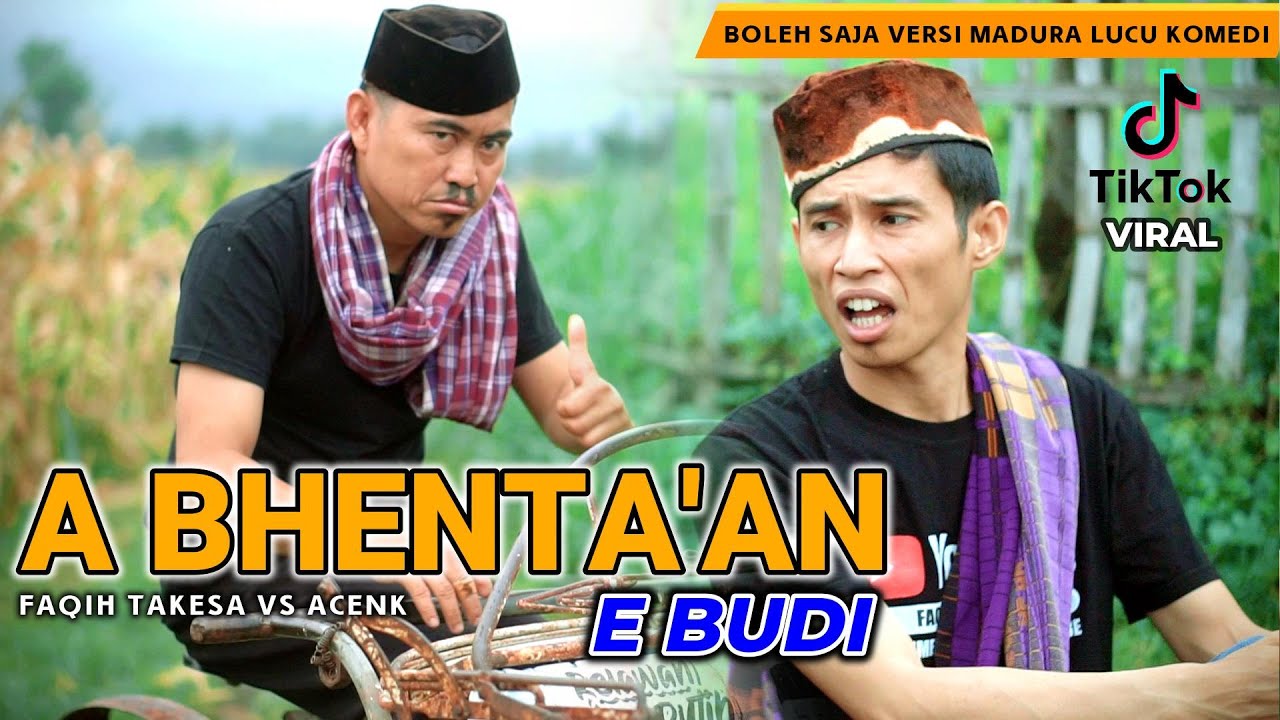 BOLEH SAJA VERSI MADURA LUCU/A BENTA'AN BUDI/FAQIH TAKESA X ACENK/LAGU MADURA