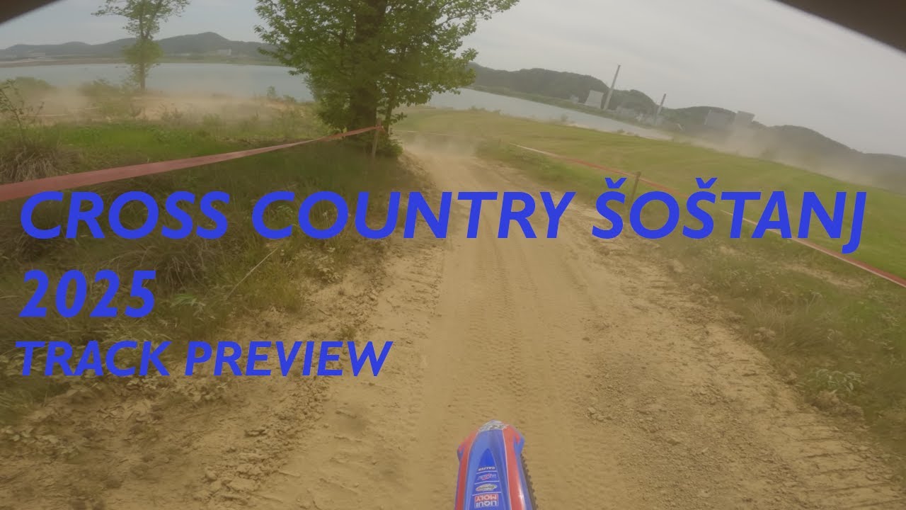 CROSS COUNTRY ŠOŠTANJ 2025 / ONE LAP TRACK PREVIEW