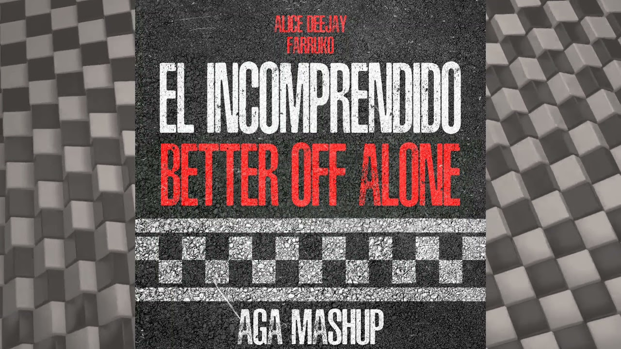 El incomprendido (Pásame la hookah) x Better Off Alone - Farruko x Alice Deejay (AGA FEST MASHUP)