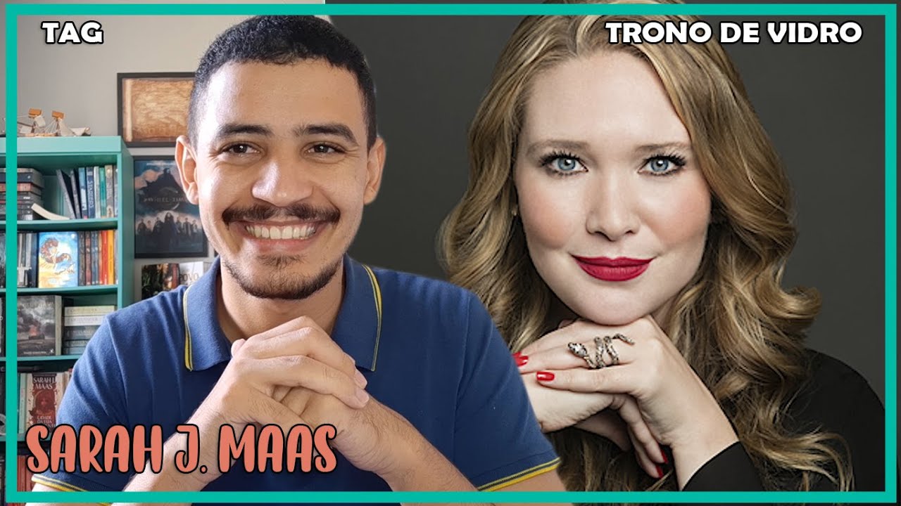 TAG SARAH J. MAAS (TRONO DE VIDRO) | PATRICK ROCHA