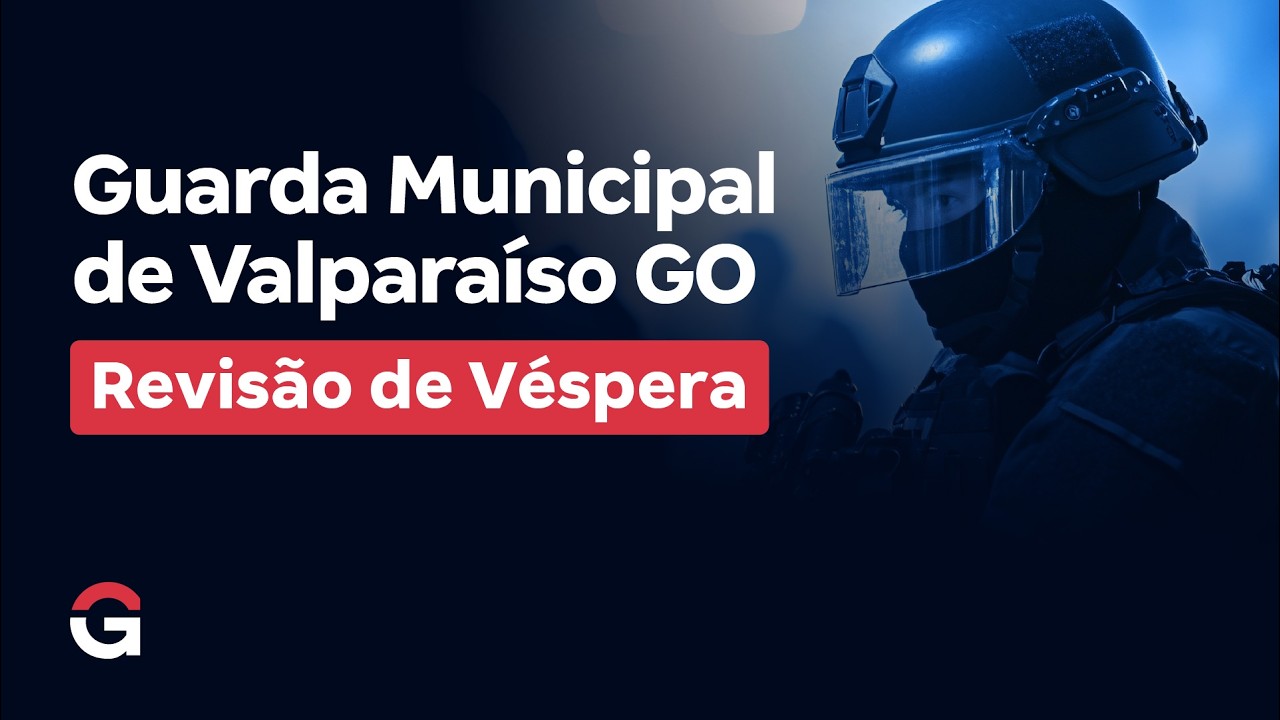 Concurso Guarda Valparaíso GO | Revisão de Véspera