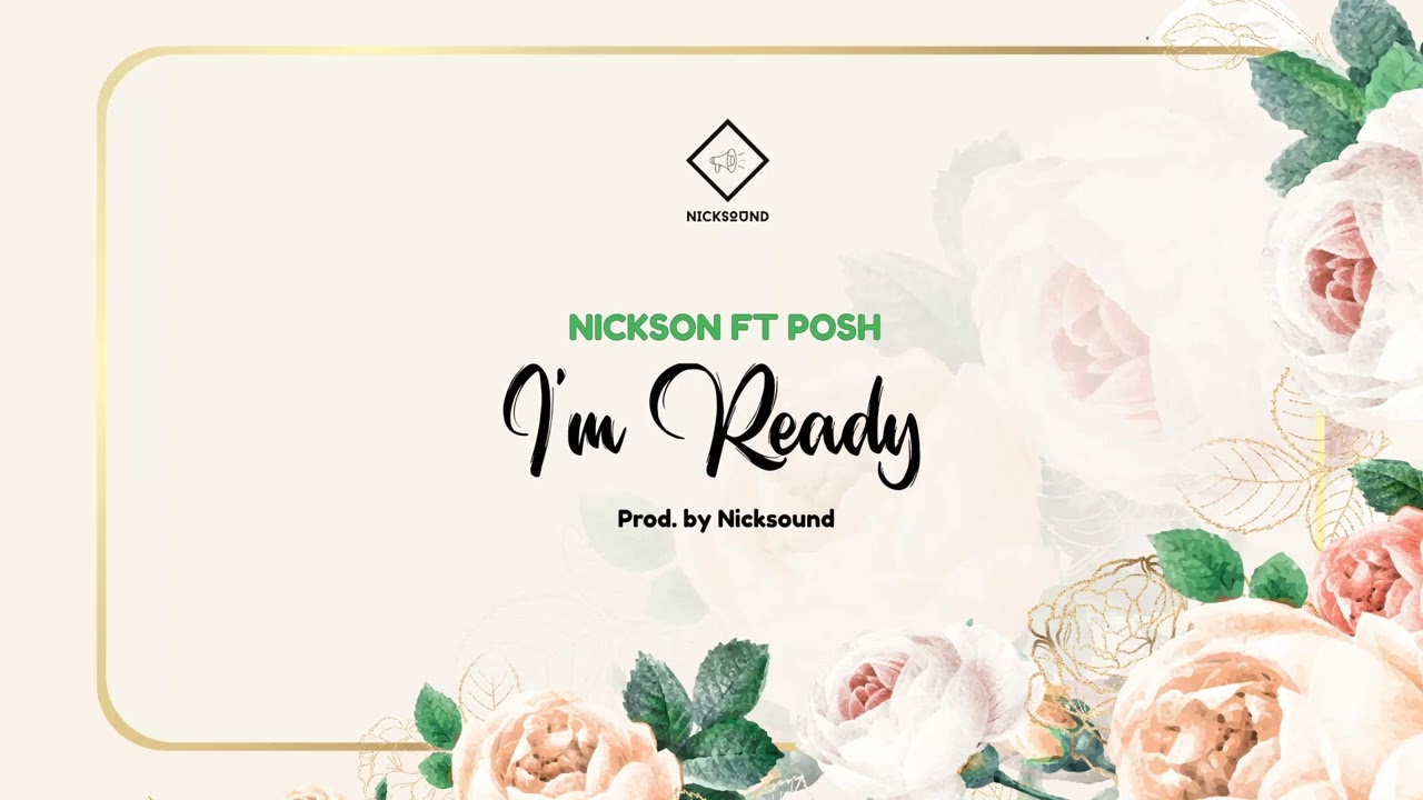 Nickson Ft Posh - I'm Ready (Official Audio)
